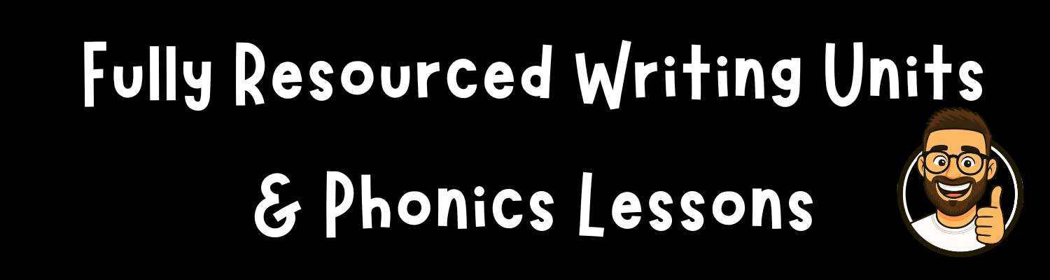 Fully Resourced Writing Units & Phonics Lessons